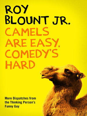 cover image of Camels Are Easy, Comedy's Hard